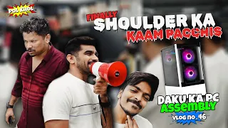 SHOULDER KA KAAM PACCHIS | Vlog No 46