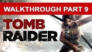 Tomb Raider Walkthrough Part 9 HD 1080p Let's Play Gameplay Xbox PS3 2013 Reboot