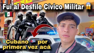 🇲🇽| ASÍ VIVIÓ ESTE CUBANO 🇨🇺 el Desfile Cívico Militar en MÉXICO! | Mis primeras Fechas Patrias!