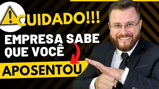 EMPRESA SABE QUE ESTOU APOSENTADO? │ PORTARIA 1.012/2022