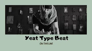 [FREE] Yeat Type Beat 2022 "On Tha Line"