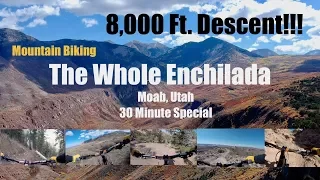 Mountain Biking The Whole Enchilada, Moab Utah (30 Minute Special) Stabilized HD