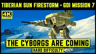 C&C TIBERIAN SUN FIRESTORM - GDI MISSION 7 - THE CYBORGS ARE COMING - HARD - 4K