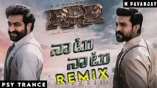 RRR - Naatu Naatu REMIX ( PsyTrance ) - NTR, Ram Charan | M M Keeravaani | SS Rajamouli