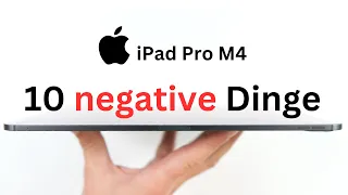 Apple iPad Pro M4! 10 negative Dinge die du wissen solltest bevor du es kaufst!