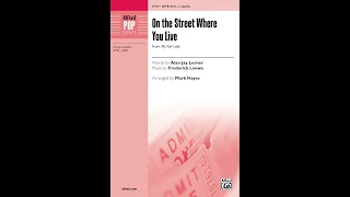 On the Street Where You Live, arr. Mark Hayes – Score & Sound