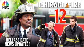 Chicago Fire Season 12 Release Date & What To Expect | Trailer | Renewed Or Cancelled ?