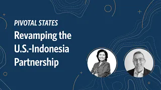 Pivotal States: Revamping the U.S.-Indonesia Partnership