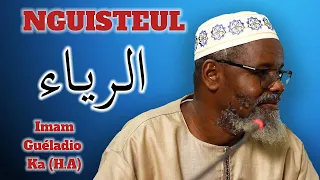 الرياء - NGUISTEUL - L' Ostentation - Extrait "Haqiqatou Tawhid Nº 49" - Imam Guéladio Ka (H.A)