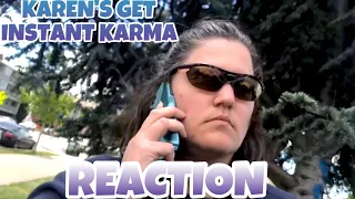 Karen’s Getting Instant Karma Reaction!