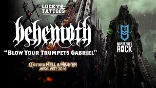 Behemoth - Blow Your Trumpets Gabriel - Hell and Heaven 2016