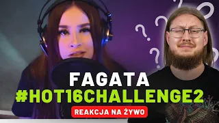 FAGATA #Hot16challenge2 | REAKCJA NA ŻYWO 🔴