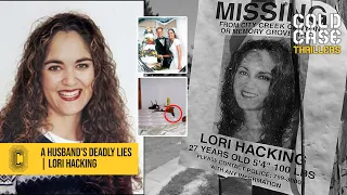 A husband's deadly lies | Lori Hacking