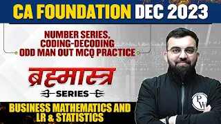 Number Series, Coding Decoding Odd Man Out | Bus. Mathematics and LR & Stats | Brahmastra Series