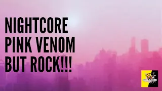 Nightcore - Pink Venom | Blackpink Rock Version