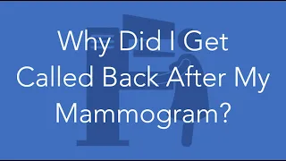 Why Did I Get Called Back After My Mammogram?
