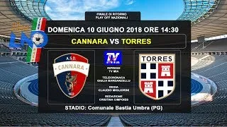 CANNARA - TORRES  FINALE PLAY-OFF ORE 14:30  DOMENICA 10 GIUGNO 2018