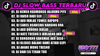 DJ SLOW BASS 2023 - DJ NEMEN NGOMONGO JALOKMU PIYE X RAISO DADI SIJI VIRAL 🎵 Ft UFO777