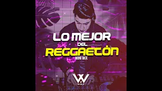 Lo Mejor Del Reggaetón - (2022) - Mini Mix - Dj Wolf