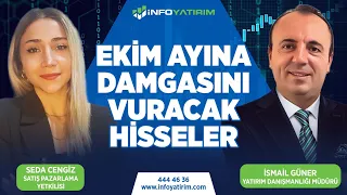 Ekim Ayına Damgasını Vuracak Hisseler | İsmail Güner Yorumluyor | İnfo Yatırım