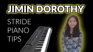 Tips for Stride Piano With Jimin Dorothy 🎹