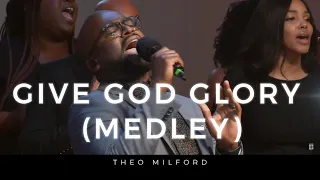 I Came Just to Give God the Glory (Medley) +Bless that Wonderful Name of Jesus-Theo Milford