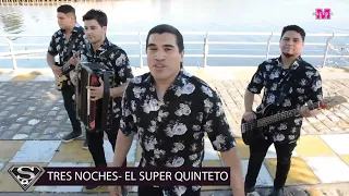 El Super Quinteto - Tres Noches | VideoClip Oficial 2020