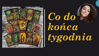 CO KLUCZOWEGO BEDZIE SIE DZIAĆ DO KOŃCA TYGODNIA