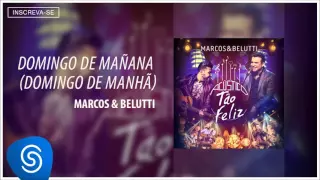 Marcos & Belutti - Domingo de Mañana (Acústico Tão Feliz) [Áudio Oficial]