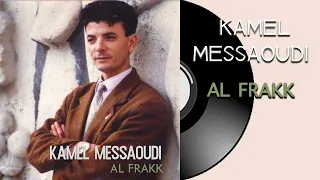 Kamel Messaoudi - Ya danya