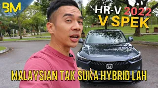 KENAPA RAMAI LEBIH SUKA YANG V SPEK BERBANDING HYBRID? | Aku meraba Honda HRV V spek 2022