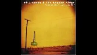 Bill Wyman`s Rhythm Kings - Stuff