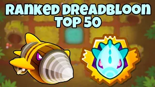 RANKED Dreadbloon Tutorial || Top 50 || Logs BTD6