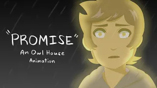 Promise - An Owl House Animation