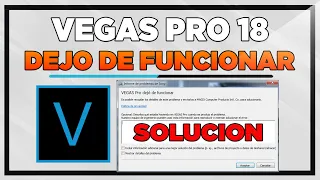 Error Vegas Pro 18 Dejo de Funcionar Solucion