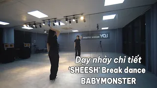 Hướng dẫn nhảy chi tiết BABYMONSTER - ‘SHEESH’ Break Dance - [ Minh Hiền Official ]