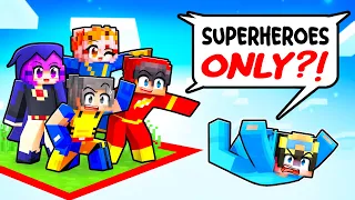 Locked on ONE CHUNK But We’re SUPERHEROES!