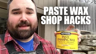 Woodworking Shop Hacks with Minwax Paste Finishing Wax – Quick Tip