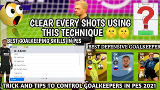TIPS TO CONTROL GK IN PES 2021 |BEST GOALKEEPING SKILLS AVAILABLE 🤩|HOW TO CLEAR EVERY SHOTS IN PES🤫