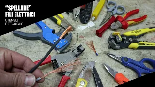 Utensili e tecniche per spellare cavi e fili elettrici