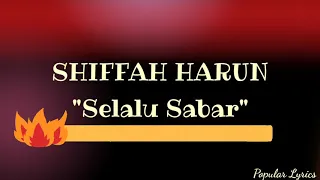 SHIFFAH HARUN - Selalu Sabar (Video Lirik)