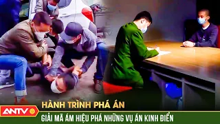 KỊCH TÍNH Công an ra sức giải mã ám hiệu bí ẩn để phá những vụ án kinh điển | Hành trình phá án