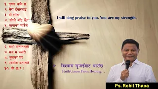 Heart touching and anointing worship song.|| PS. Rohit Thapa .|| Mix Worship Songs