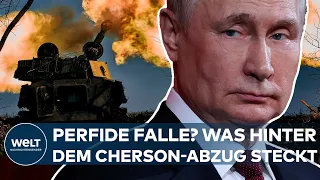 PUTINS KRIEG: Perfide Falle der Russen? Was wirklich hinter dem Rückzug aus Cherson steckt