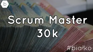 Scrum Master 30k - czy Scrum Master się opłaca?