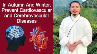 In Autumn And Winter, Prevent Cardiovascular and Cerebrovascular Diseases | Part 2