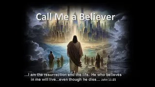Call Me a Believer