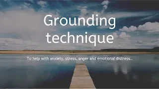 5,4,3,2,1 Grounding Technique for Stress, Anxiety and Emotional Distress