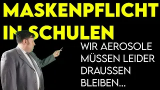 Maskenpflicht in Schulen: Wir Aerosole müssen leider draussen bleiben