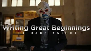 Writing Great Beginnings - The Dark Knight